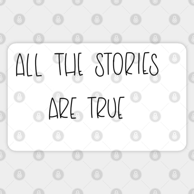 All The Stories Are True Sticker by TheMidnightBruja